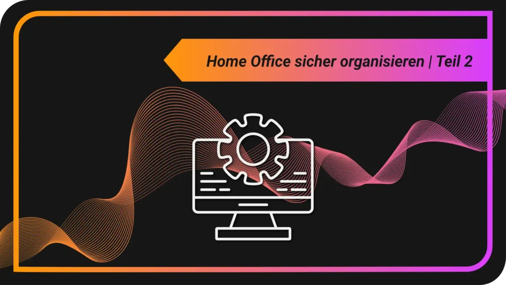 Sicherer Zugriff auf Firmendaten